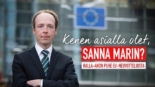 Jussi Halla-aho jyrähtää: Edustaako Marinin hallitus Suomea Brysselissä vai Brysseliä Suomessa?