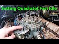 How to adjust your QuadraJet's Fast Idle