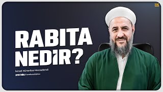 Rabıta Nedir? - İsmail Hünerlice Hocaefendi