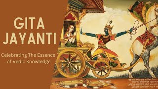 WHY WE CELEBRATE GITA JAYANTI ?