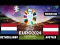 Netherlands vs Austria Live UEFA Euro 2024 Football Match Commentary Score & Highlights