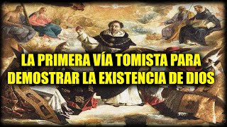 Del movimiento a la existencia de Dios: La primera vía de Santo Tomás de Aquino