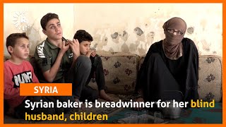 Syrian baker is breadwinner for her blind husband, children