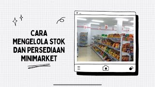 Membangun Sistem Manajemen Stok Produk Minimarket yang Efektif dan Efisien | Bisnis Retail