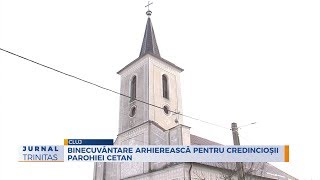 Binecuvântare arhierească pentru credincioșii Parohiei Cetan