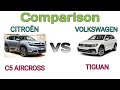 Citroen C5 Aircross vs volkswagen tiguan, comparison by automobile information by ast