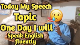 One Day I will speak english fluently || एक दिन मैं धाराप्रवाह अंग्रेजी बोलूंगा 🥲 #english