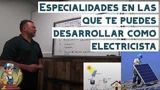 Especialidades electricas, donde podemos trabajar como electricistas. Video #88