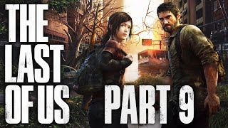 The Last of Us - Part 9 - The Rampage of Grumpy Murder Dad