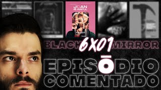 BLACK MIRROR – 6x01 | Episódio 1 da Temporada 6 Comentado (Análise Crítica)