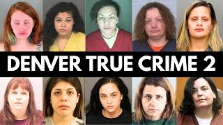Denver True Crime Cases That Shocked The State Part 2 | Full Documentary