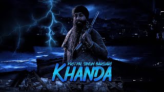 KHANDA | Pritpal Singh Bargari | Shaheed Bhai Avtar Singh Khanda Azaad