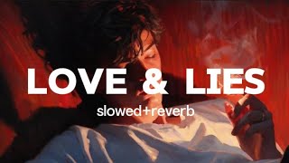 Love & Lies || Jass Manak || Lofi Song || Slowed+Reverb ||
