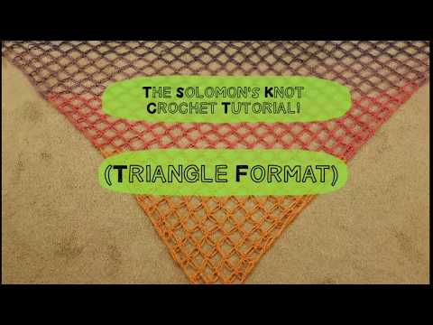 The Solomon's Knot Crochet Tutorial! (Triangle format) The Solomon's Knot Crochet Tutorial! (Triangle format)