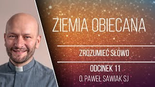 Paweł Sawiak SJ | Ziemia obiecana | Zrozumieć Słowo [#11]