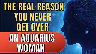 Why You Will Never Forget an Aquarius Woman The Deep Spiritual Truth No One Told You Yet