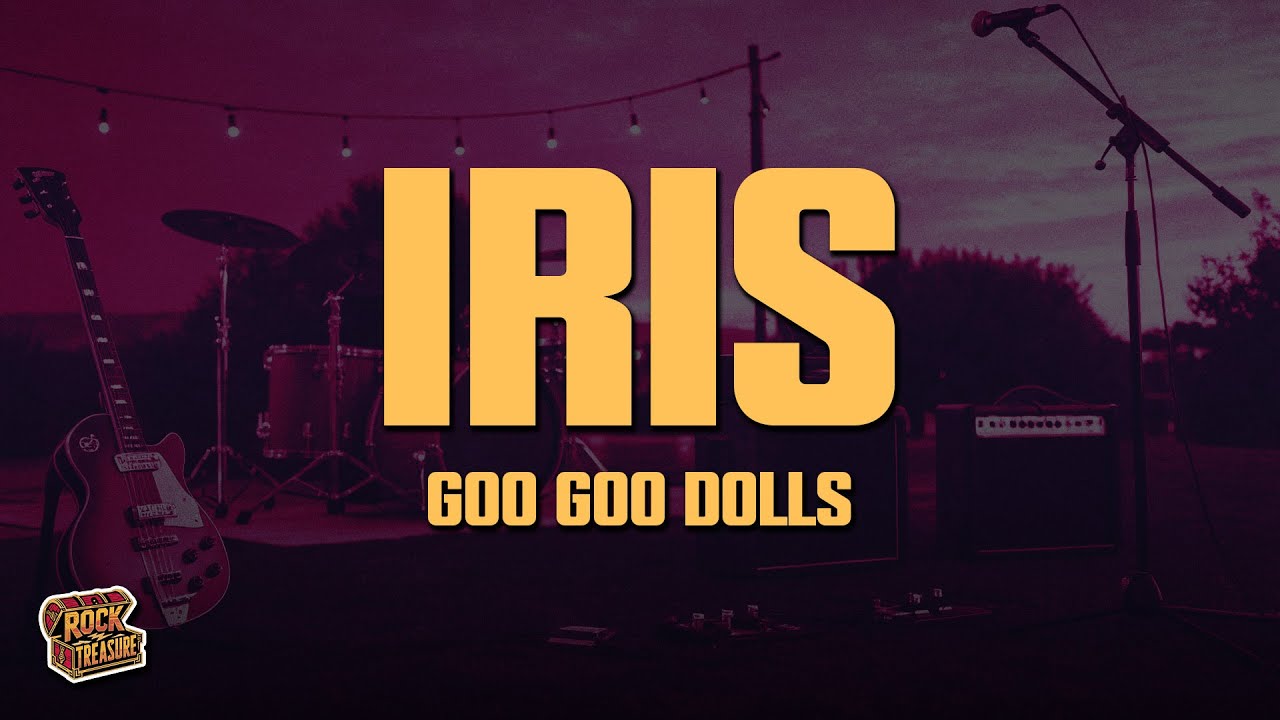 Goo Goo Dolls Iris Lyrics Videoblogs