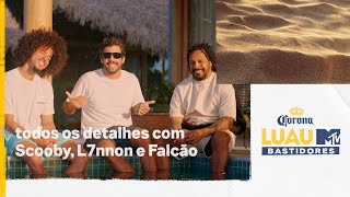 BASTIDORES CORONA LUAU MTV: Pedro Scooby fala com Marcelo Falcão e L7nnon