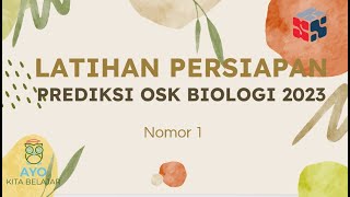 Prediksi Soal OSNK BIOLOGI 2023 NO 1