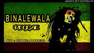 BINALEWALA | VER. REGGAE