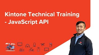 Kintone Technical Training - JavaScript API