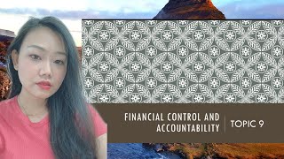 PAD370 Topic 9 - Financial Control & Accountability