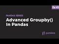 Advanced Use of groupby(), aggregate, filter, transform, apply - Beginner Python Pandas Tutorial #5