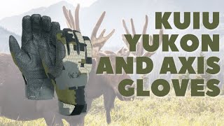 KUIU YUKON VS. AXIS GLOVES