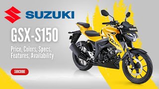 2024 Suzuki GSX-S150: Price, Colors, Specs, Features, Availability