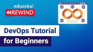 DevOps Tutorial For Beginners | DevOps Tools | DevOps Training | Edureka DevOps Rewind -  1
