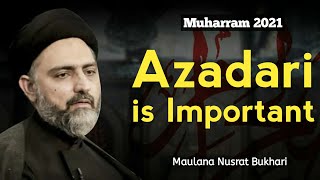 Azadari is Very Important | Muharram 2021 | Maulana Nusrat Bukhari