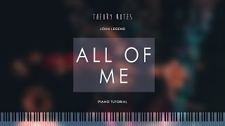 How to Play John Legend - All of Me | Theory Notes Piano Tutorial