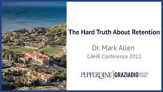 The Hard Truth About Retention with Dr. Mark Allen – CAHR Conference 2022