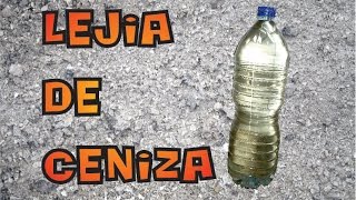 LEJÍA DE CENIZA - ASH BLEACH - OBTENCIÓN