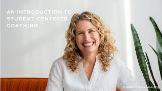 An Introduction to Student-Centered Coaching