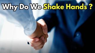The Surprising Reason We Still Shake Hands Today
