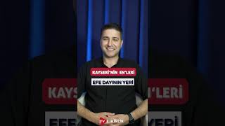 Kayseri’nin En’leri bölüm 1