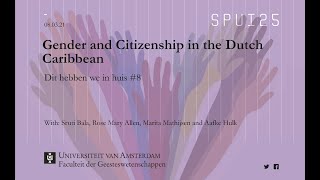 Gender and Citizenship in the Dutch Caribbean. Dit hebben wij in huis! #8