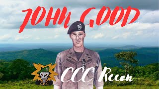 MACV SOG Veteran John Good - talks about his time on RT Arizona and RT Texas. This is PART 1