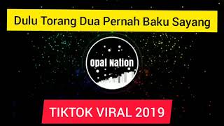 Dj viral Dulu Torang Dua Pernah Baku Sayang ( LIRIK LAGU ) || SLOWMO TIKTOK VIRAL