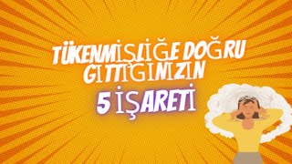 Tükenmişliğe Doğru Gittiğinizin 5 İşareti #shorts #tükenmişlik #sendrom #stres #sağlık