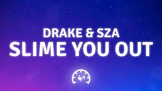 Drake - Slime You Out ft. SZA (Lyrics)