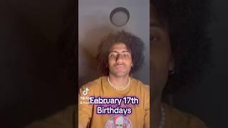 February 17th Birthdays