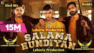 Salama Hundiyan x Dhol Mix x Jass Manak x DJ Happy By Lahoria Production x Punjabi New Songs 2024