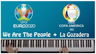 Euro + Copa America Official Songs Mashup | We Are The People + La Gozadera Piano Cover