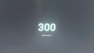 Celebrating 300 Subscribers