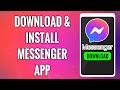 How To Download & Install Messenger App 2022 | Facebook Messenger Mobile App Download Help