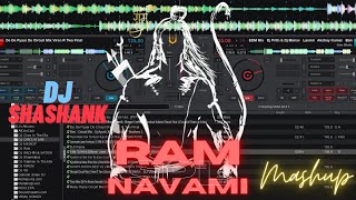 RAM NAVAMI SPECIAL MASHUP DJ SHASHANK | Live Mixing |  #virtualdj #djmashup #livemixing #djremix