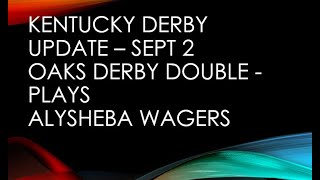 Kentucky Derby Update Sept 2   Oaks Derby Doubles