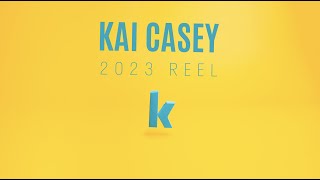 Kai Casey - 2023 Reel